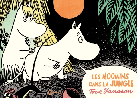 Couverture de l'album Les Aventures de Moomin Tome 1 Les Moomins dans la jungle