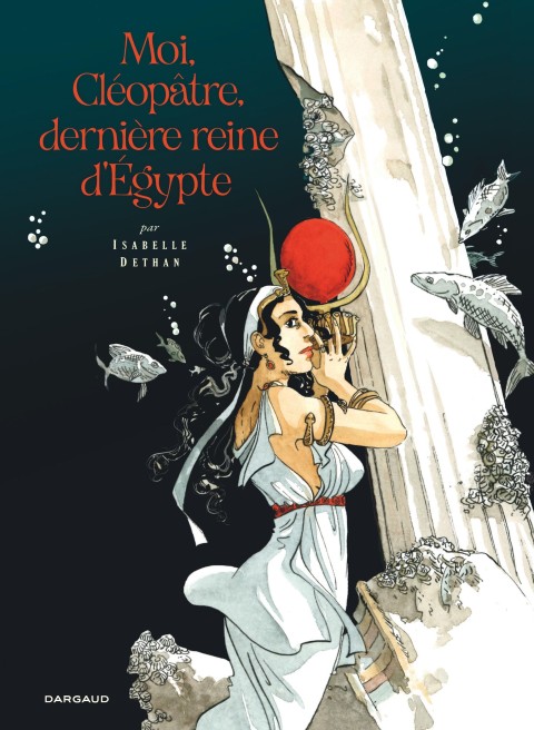 Couverture de l'album Moi, Cléopâtre, dernière reine d'Egypte