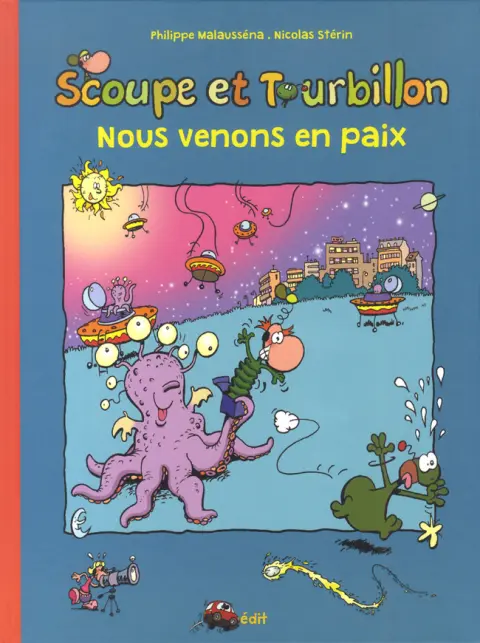 Les aventures de Scoupe et Tourbillon Tome 16 Nous venons en paix