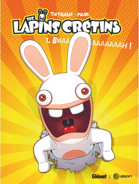 The Lapins crétins Tome 1 Bwaaaaaaaaaah !