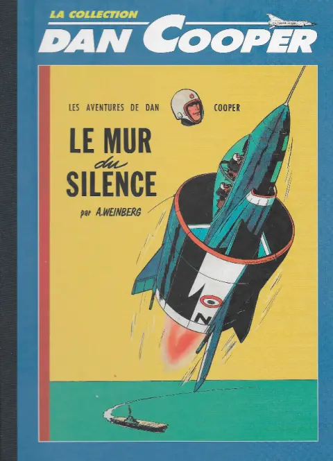 Les aventures de Dan Cooper La collection Tome 3 Le mur du silence