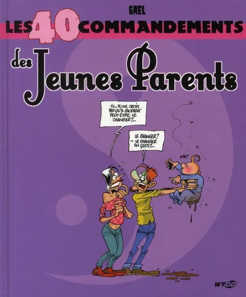 Les 40 commandements Les 40 commandements des jeunes parents