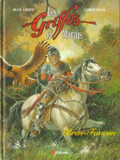 Les Griffes du Marais Tome 3 Bras-faucon