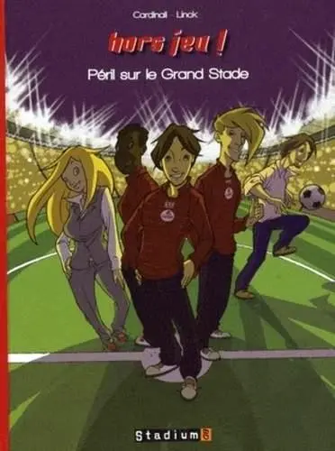 Hors jeu ! Tome 2 Péril sur le Grand Stade