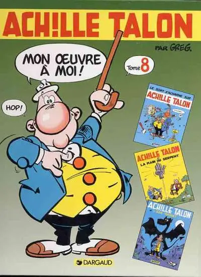 Achille Talon Mon œuvre à moi ! Tome 8