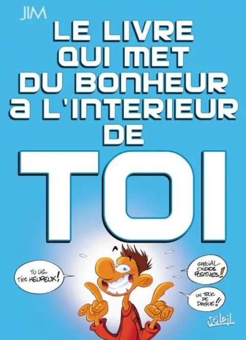 Le Livre qui met du bonheur à l'intérieur de toi