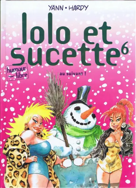 Lolo et Sucette Tome 6 Au suivant !