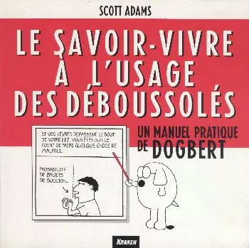 Les manuels de Dogbert Tome 2 Le savoir-vivre à l'usage des déboussolés