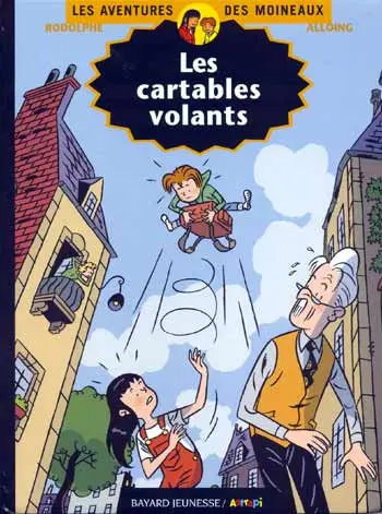 Les aventures des Moineaux Tome 6 Les cartables volants