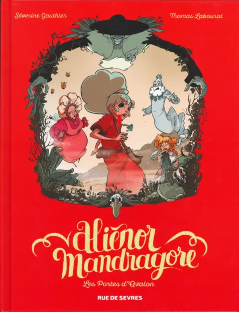 Aliénor Mandragore Tome 3 Les Portes d'Avalon