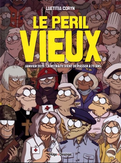 Couverture de l'album Le Péril vieux Janvier 2019 : la retraite vient de passer à 79 ans.