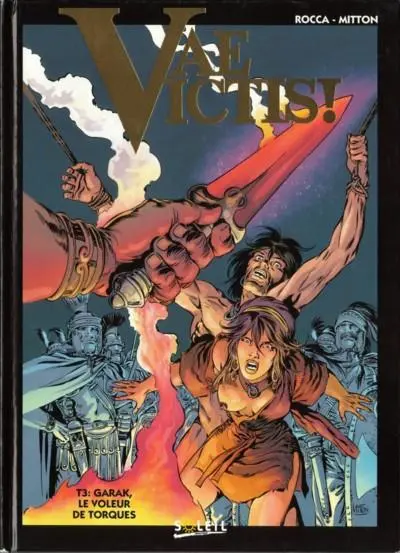 Vae Victis ! Tome 3 Garak, le voleur de torques