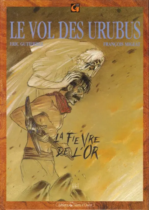 Le Vol des Urubus Tome 2 La fièvre de l'or