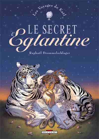 Couverture de l'album Les Voyages de Kaël Tome 2 Le Secret d'Eglantine