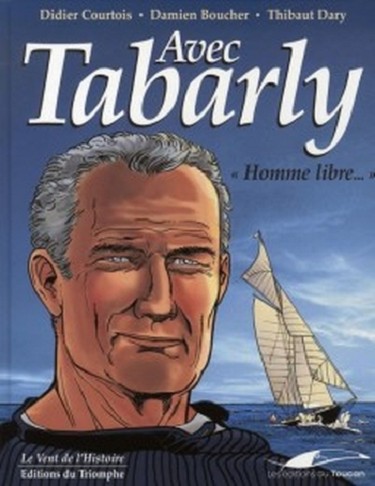 Avec Tabarly Homme libre...