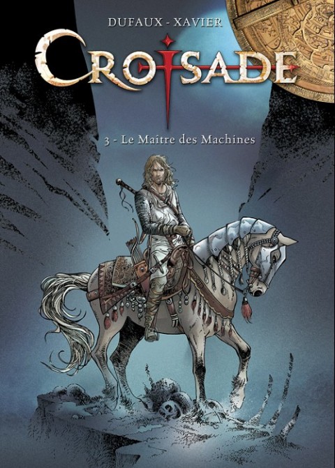 Couverture de l'album Croisade Tome 3 Le maître des machines