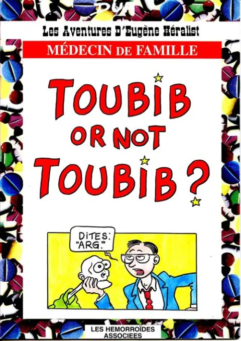 Les aventures d'Eugène Héralist, médecin de famille Tome 1 Toubib or not toubib ?