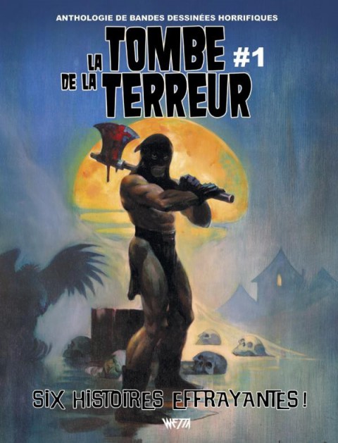 Couverture de l'album La Tombe de la terreur Tome 1 Six histoires effrayantes !