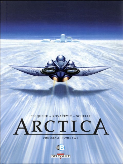 Arctica L'intégrale - Tomes 4 à 6
