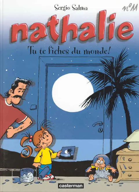 Nathalie N° 11 Tu te fiches du monde !