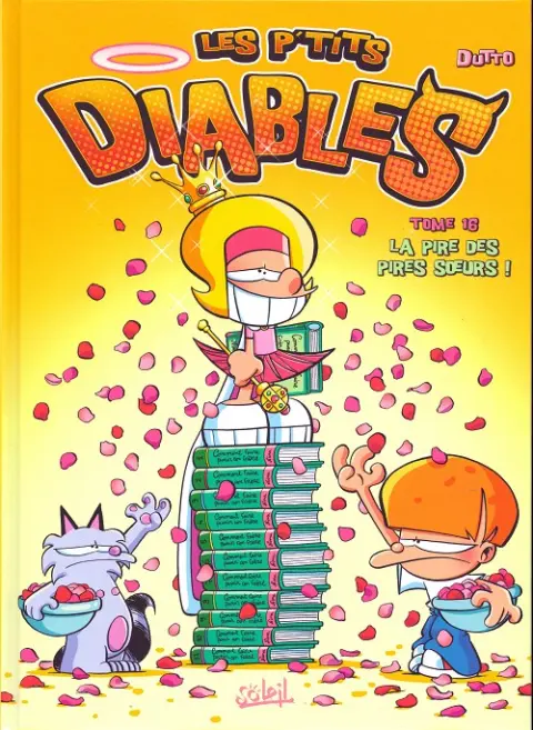 Les P'tits diables Tome 16 La pire des pires sœurs !