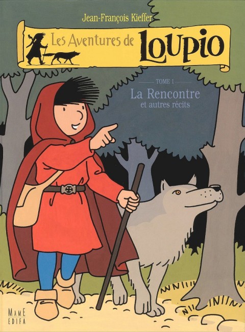 Couverture de l'album Les aventures de Loupio Tome 1 La rencontre et autres récits