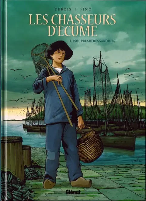 Les Chasseurs d'écume Tome 1 1901, premières sardines