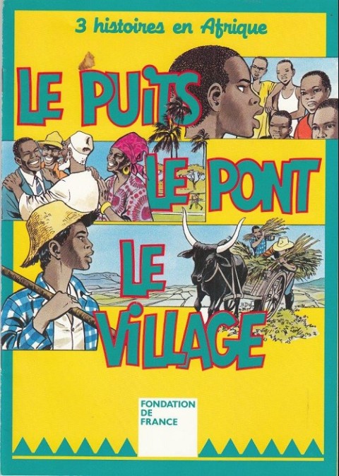 Couverture de l'album 3 histoires en Afrique Le puits - Le pont - Le village