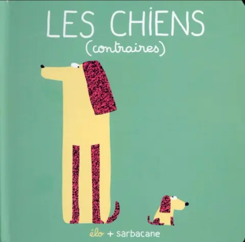 Les Chiens Les chiens (contraires)