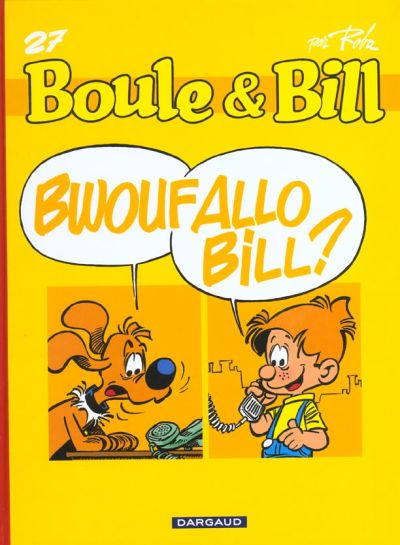 Boule & Bill Tome 27 Bwouf Allo Bill ?