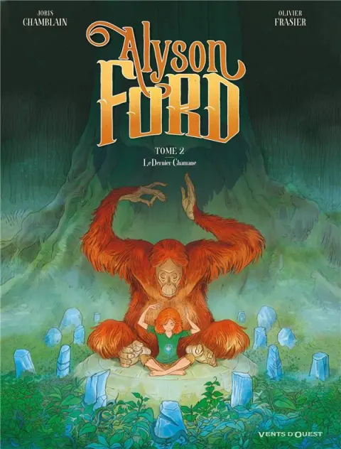 Alyson Ford Tome 2 Le dernier chamane