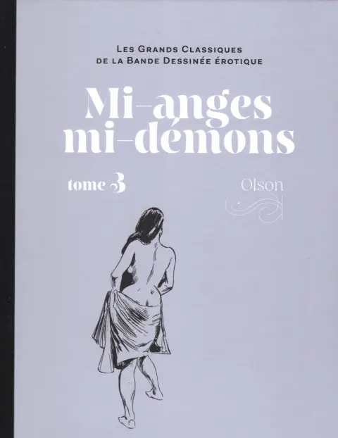 Les Grands Classiques de la Bande Dessinée Érotique - La Collection Tome 126 Mi-anges mi-démons - tome 3