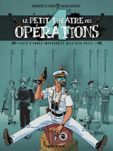 Le petit théâtre des opérations 4 Faits d'armes incroyables mais bien réels...
