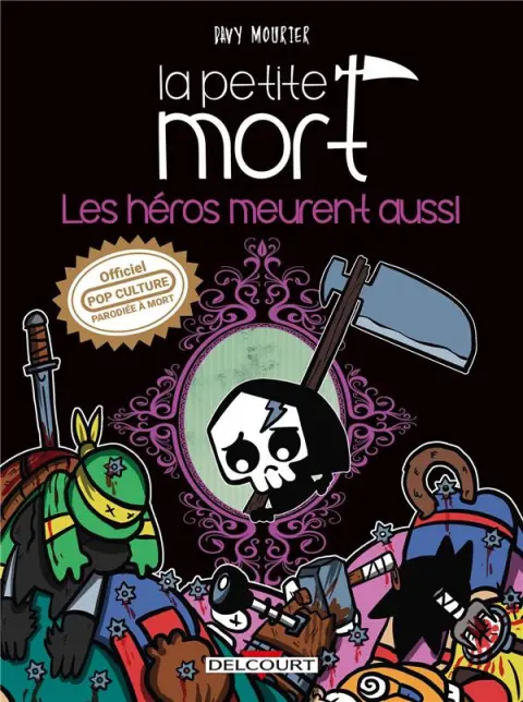 La Petite Mort Tome 5 Les héros meurent aussi