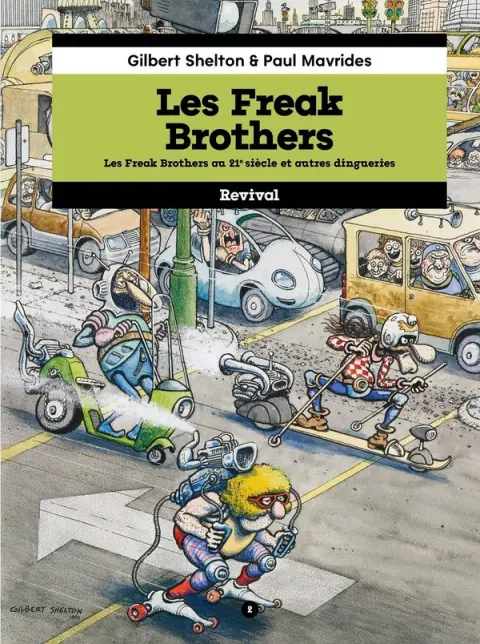Les Fabuleux Freak Brothers Intégrale Revival 2 Les Freak Brothers au 21e siècle et autres dingueries