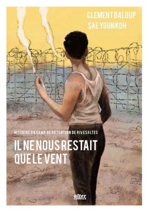 Histoire du camp de Rivesaltes Il ne nous restait que le vent