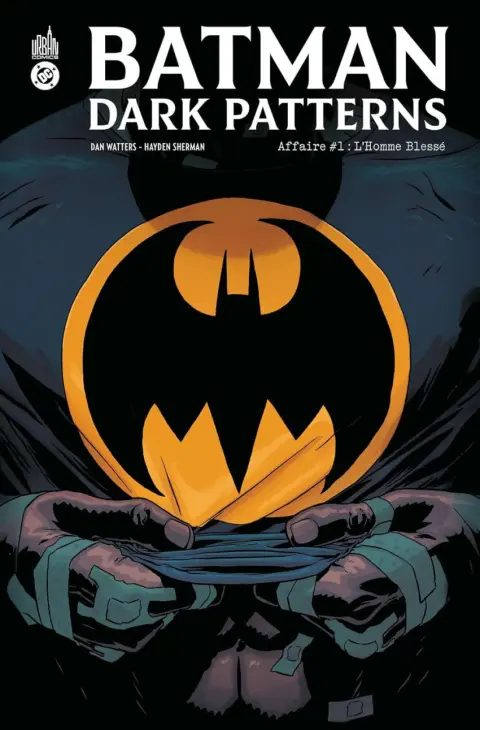 Batman Dark Patterns Affaire #1 L'Homme Blessé