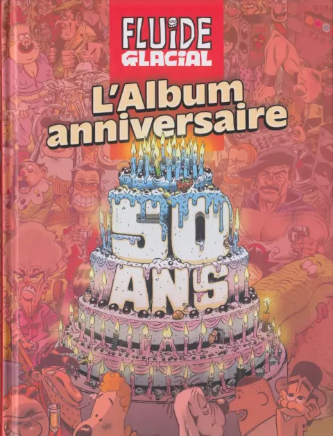 Fluide Glacial spécial anniversaire L'Album anniversaire 50 ans