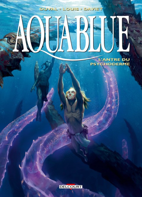 Aquablue Tome 21 L'Antre du Psychoderme