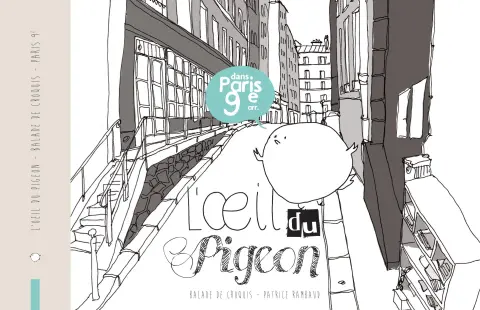 L'Œil du pigeon - Balade de croquis dans Paris 9e arr.