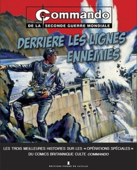 Commando de la Seconde Guerre mondiale Tome 2 Derrière les lignes ennemies