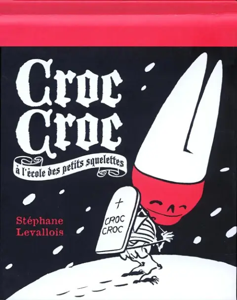 Croc Croc Croc Croc à l'école des petits squelettes