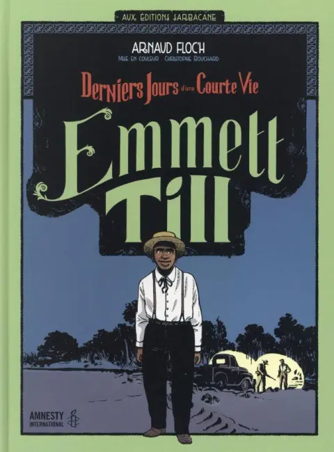 Emmett Till Derniers jours d'une courte vie