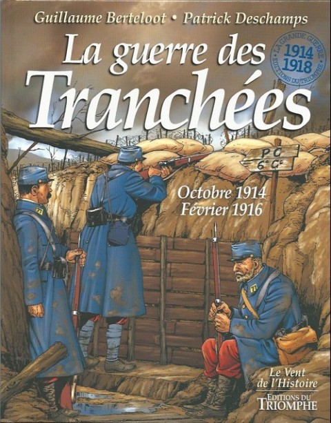 Couverture de l'album La Grande Guerre - 1914-1918 La guerre des Tranchées - Octobre 1914 - Février 1916