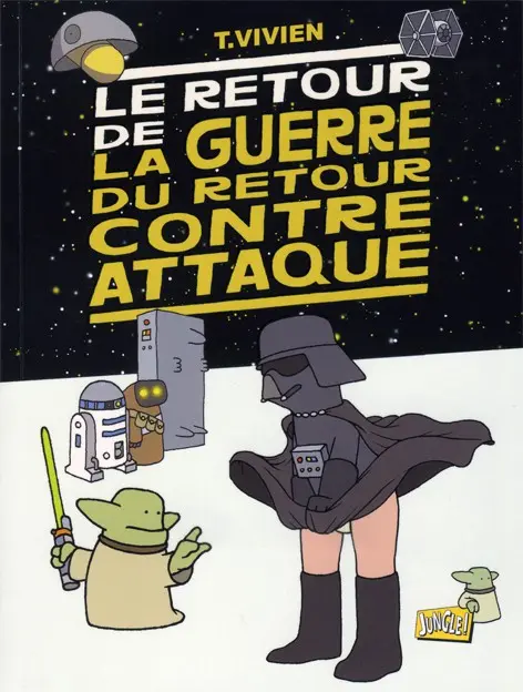 La Guerre du retour contre attaque Tome 2 Le retour de la guerre du retour contre-attaque
