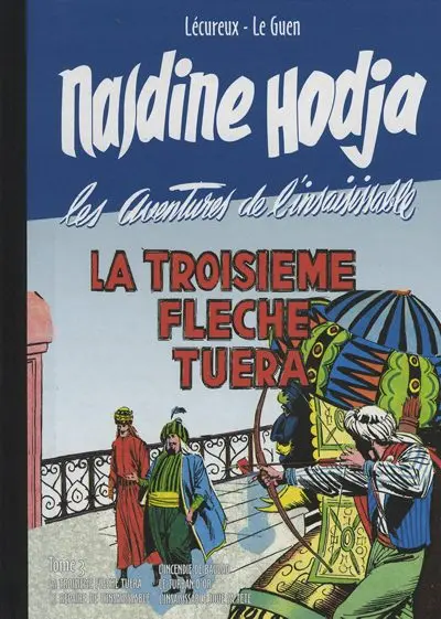 Nasdine Hodja Tome 3 La troisième flèche tuera