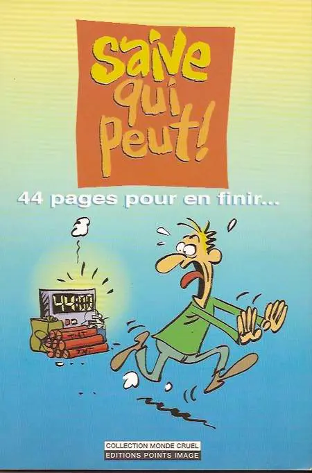 Saive qui peut ! 44 pages pour en finir...
