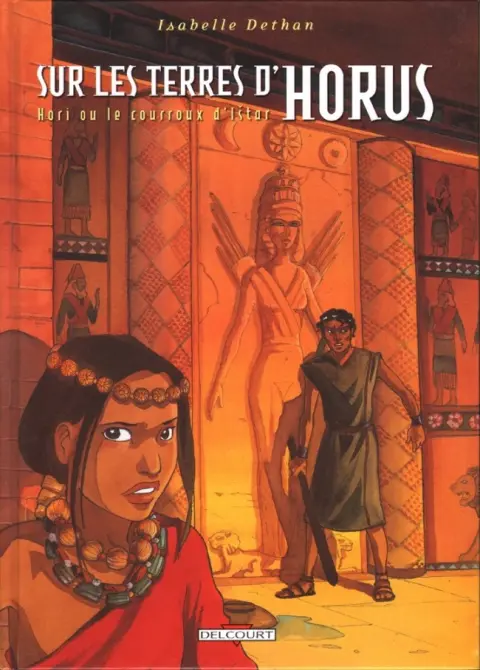 Sur les terres d'Horus Tome 6 Hori ou le courroux d'Istar
