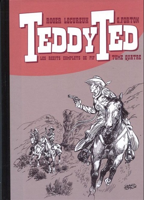 Couverture de l'album Teddy Ted Les récits complets de Pif Tome Quatre