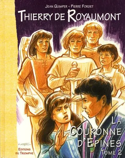 Thierry de Royaumont Tome 4 La Couronne d'Épines - Tome 2
